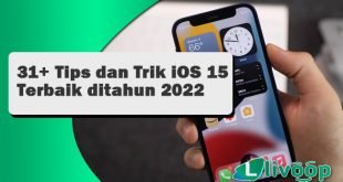 31+ Tips dan Trik iOS 15 Terbaik ditahun 2022