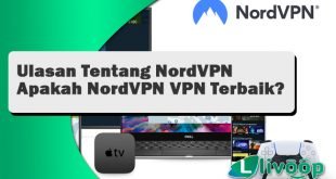 Ulasan Tentang NordVPN | Apakah NordVPN VPN Terbaik?